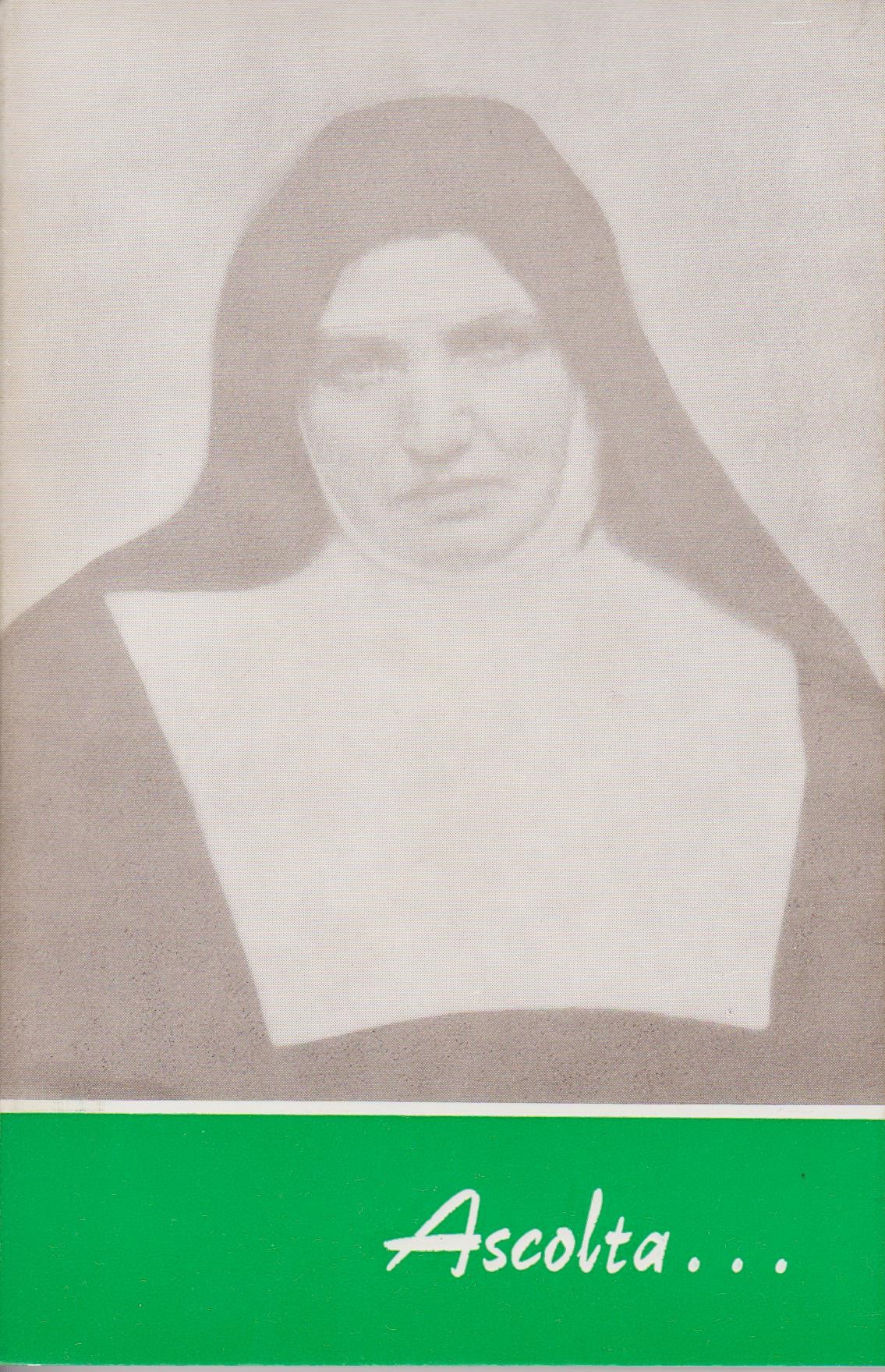 CENTRO STUDI MADRE FRANCESCA RUBATTO (ed.), “Ascolta… Detti di Madre Francesca Rubatto”, Ed. Grafiche Fassicomo, Genova, 1983, pp. 155.